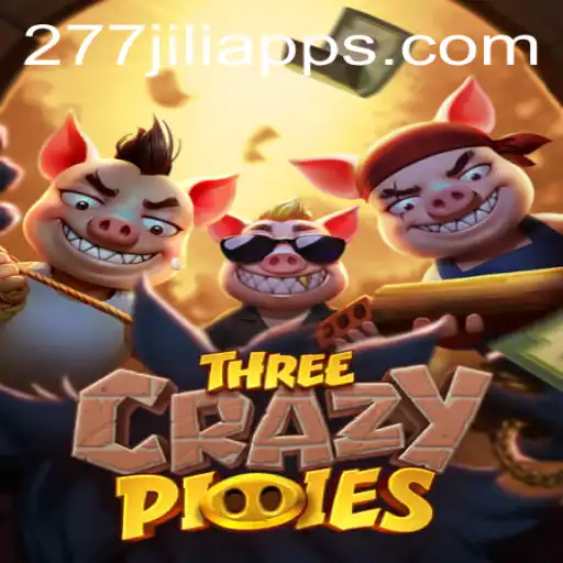 ThreeCrazyPiggies: A New Gaming Sensation Accessible via 277JILI APP